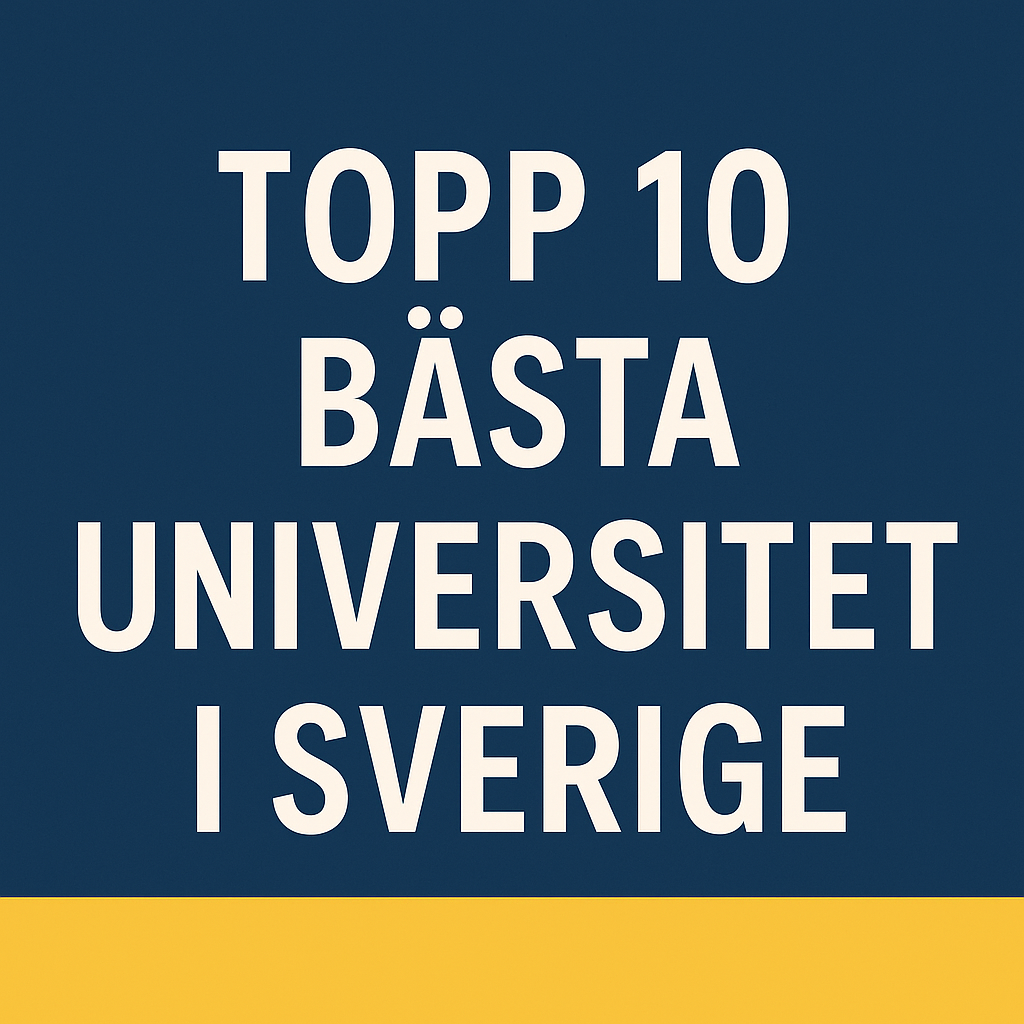 topp tio bästa universitet i sverige