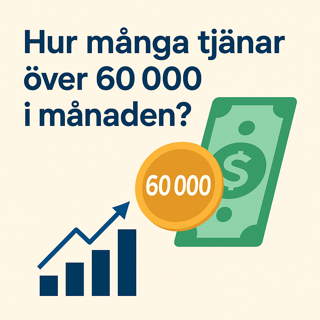 hur många tjänar över 60 000 i månaden